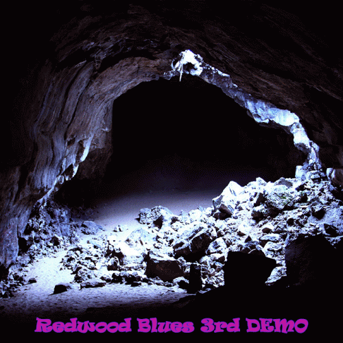Redwood Blues : 3rd Demo